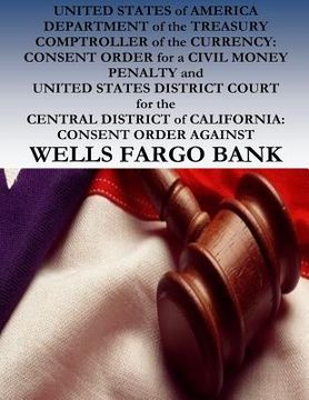 portada UNITED STATES of AMERICA DEPARTMENT of the TREASURY COMPTROLLER of the CURRENCY: CONSENT ORDER for a CIVIL MONEY PENALTY and UNITED STATES DISTRICT CO (en Inglés)