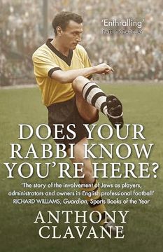 portada Does Your Rabbi Know You're Here? The Story of English Football's Forgotten Tribe (en Inglés)