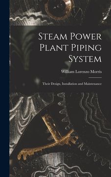 portada Steam Power Plant Piping System: Their Design, Installation and Maintenance (en Inglés)