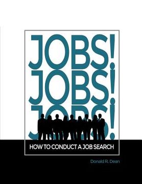 portada Jobs! Jobs! Jobs! How To Conduct A Job Search (en Inglés)
