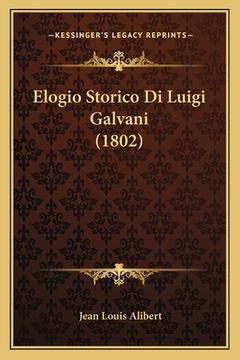 portada Elogio Storico Di Luigi Galvani (1802) (en Italiano)