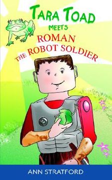 portada tara toad meets roman the robot soldier (en Inglés)