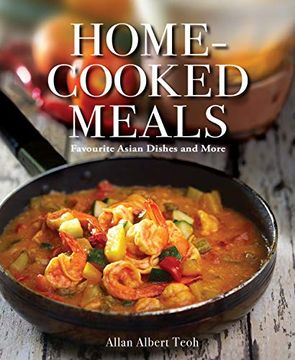 portada Home-Cooked Meals: Favourite Asian Dishes and More (en Inglés)