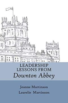 portada Leadership Lessons From Downton Abbey (en Inglés)