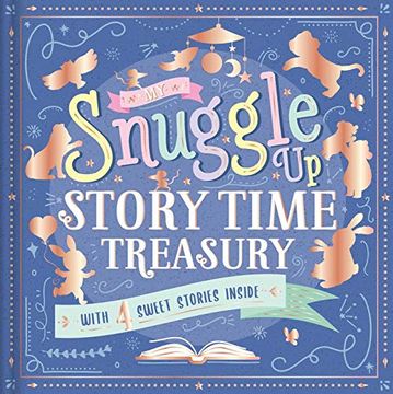 portada My Snuggle up Storytime Treasury: Storybook Treasury With 4 Tales (en Inglés)