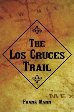 portada The los Cruces Trail (en Inglés)