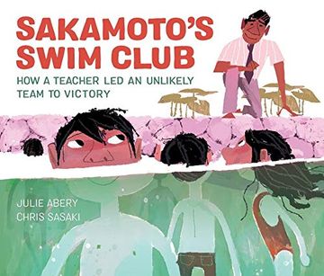 portada Sakamoto'S Swim Club: How a Teacher led an Unlikely Team to Victory (en Inglés)