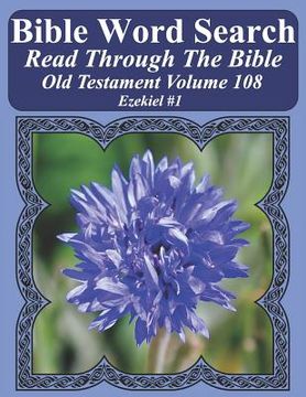 portada Bible Word Search Read Through The Bible Old Testament Volume 108: Ezekiel #1 Extra Large Print (en Inglés)