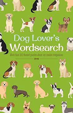 portada Dog Lover's Wordsearch: More Than 100 Themed Puzzles About our Canine Companions (Animal Lover's Wordsearch, 11) (en Inglés)