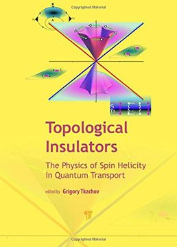 portada Topological Insulators: The Physics of Spin Helicity in Quantum Transport (in English)