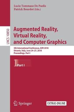 portada Augmented Reality, Virtual Reality, and Computer Graphics: 5th International Conference, AVR 2018, Otranto, Italy, June 24-27, 2018, Proceedings, Part (in English)