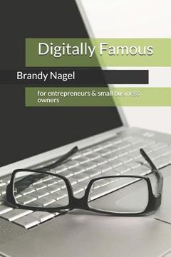 portada Digitally Famous: for entrepreneurs and small business owners