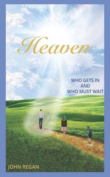 portada Heaven: Who Gets In And Who Must Wait (en Inglés)