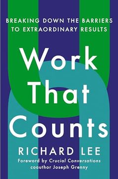 portada Work That Counts: Breaking Down the Barriers to Extraordinary Results (en Inglés)