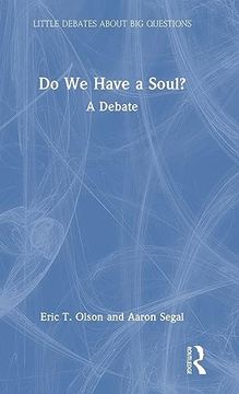 portada Do we Have a Soul? (Little Debates About big Questions) (en Inglés)