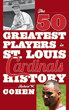 portada The 50 Greatest Players in St. Louis Cardinals History (in English)
