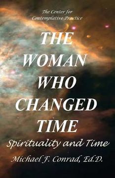 portada The Woman Who Changed Time: Spirituality and Time