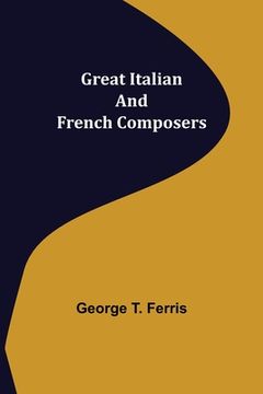 portada Great Italian and French Composers (en Inglés)