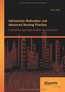 portada Intrinsische Motivation und Advanced Nursing Practice: Unterstützungsmöglichkeiten im Unterricht