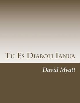 portada Tu Es Diaboli Ianua: Christianity, The Johannine Weltanschauung, And Presencing The Numinous (in English)