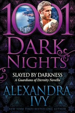 portada Slayed by Darkness: A Guardians of Eternity Novella 