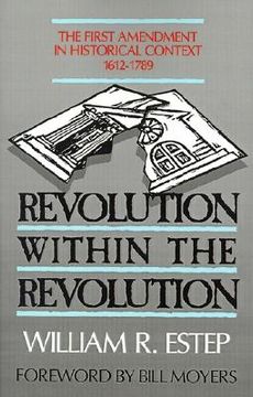 portada revolution within the revolution: the first amendment in historical context, 1612-1789 (in English)