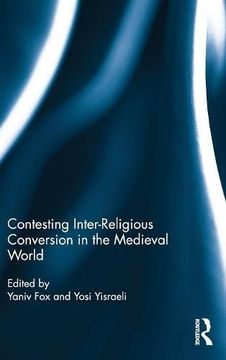 portada Contesting Inter-Religious Conversion in the Medieval World