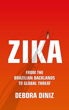 portada Zika: From the Brazilian Backlands to Global Threat