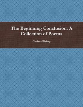 portada The Beginning Conclusion: A Collection of Poems