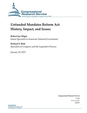 portada Unfunded Mandates Reform Act: History, Impact, and Issues (CRS Reports)