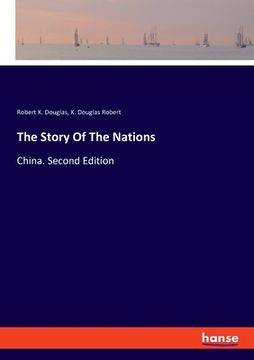 portada The Story Of The Nations: China. Second Edition (en Inglés)