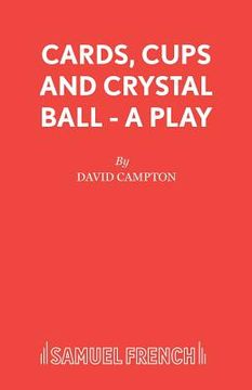 portada Cards, Cups and Crystal Ball - A Play (en Inglés)