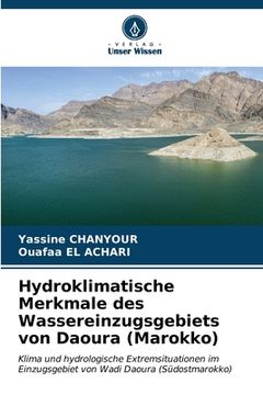 portada Hydroklimatische Merkmale des Wassereinzugsgebiets von Daoura (Marokko) (in German)