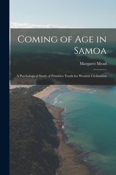 portada Coming of age in Samoa; a Psychological Study of Primitive Youth for Western Civilisation (in English)