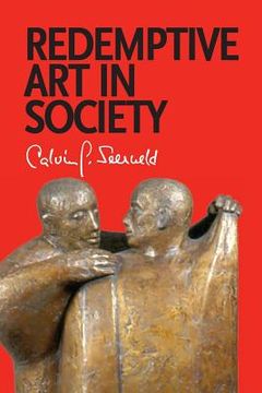 portada Redemptive Art in Society: Sundry Writings and Occasional Lectures 