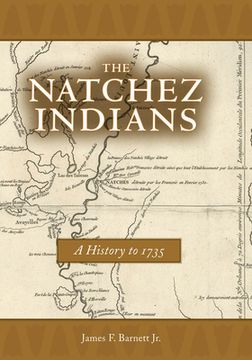 portada Natchez Indians: A History to 1735 (en Inglés)