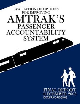 portada Evaluation of Options for Improving Amtrak's Passenger Accountability System (en Inglés)