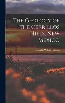 portada The Geology of the Cerrillos Hills, New Mexico (in English)