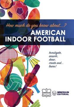 portada How much do you know about... American Indoor Football (en Inglés)
