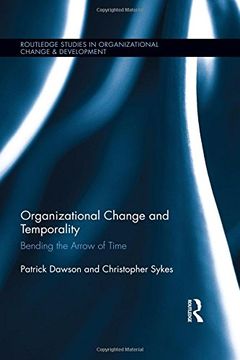 portada Organizational Change and Temporality: Bending the Arrow of Time (en Inglés)