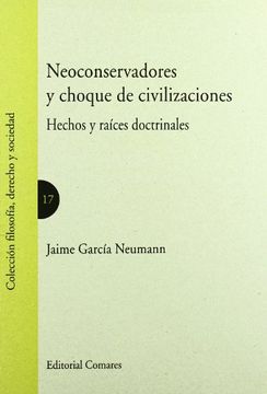 portada Neoconservadores y Choque de Civilizaciones: Hechos y Raíces Doctrinales (in Spanish)