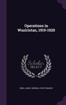 portada Operations in Waziristan, 1919-1920 (in English)