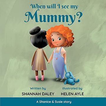 portada When Will i see my Mummy? 1 (a Shanice & Susie Story) (en Inglés)