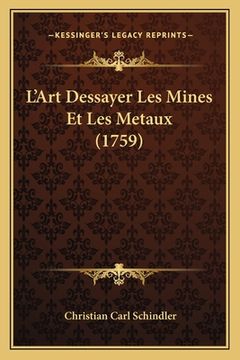 portada L'Art Dessayer Les Mines Et Les Metaux (1759) (en Francés)