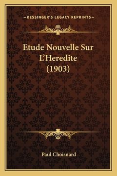 portada Etude Nouvelle Sur L'Heredite (1903) (in French)