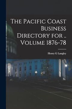 portada The Pacific Coast Business Directory for.  Volume 1876-78