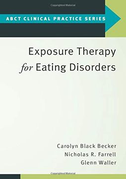 portada Exposure Therapy for Eating Disorders (Abct Clinical Practice Series) (en Inglés)