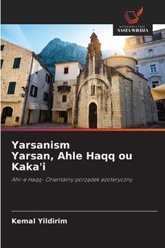 portada Yarsanism Yarsan, Ahle Haqq ou Kaka'i (en Polaco)