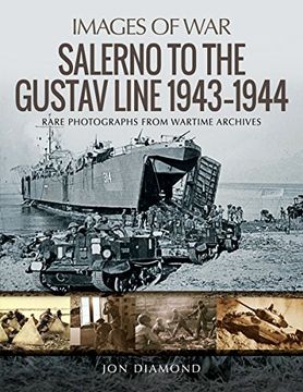 portada Salerno to the Gustav Line 1943–1944: Rare Photographs From Wartime Archives (Images of War) (en Inglés)
