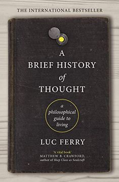 portada A Brief History of Thought: A Philosophical Guide to Living (en Inglés)
